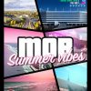MOB SUMMER VIBES