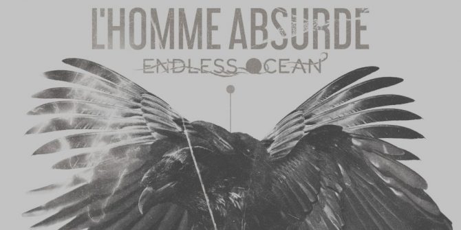 L'HOMME ABSURDE | ENDLESS OCEAN